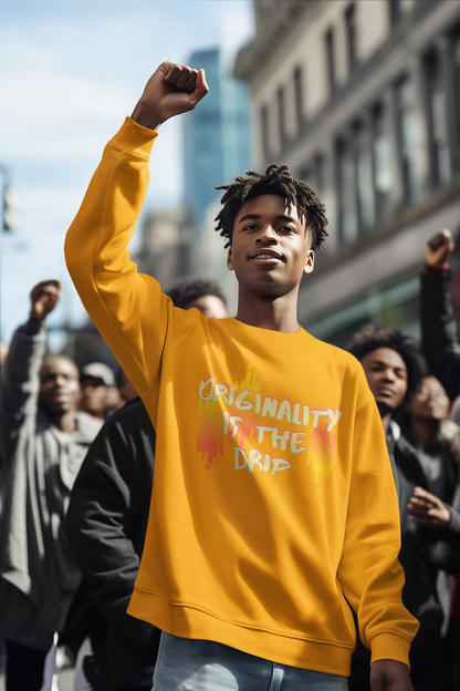 Originality is the drip, Sweatshirt