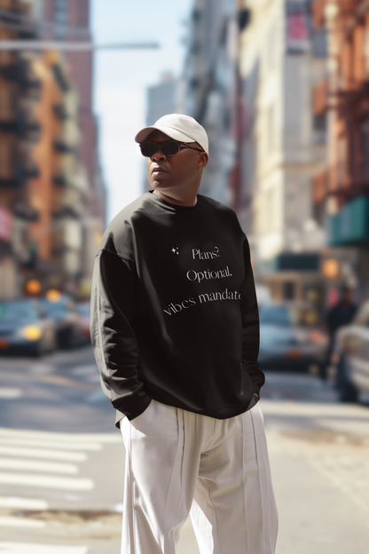 Plans Optional, vibes mandatory, Sweatshirt